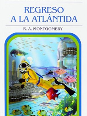 Regreso a la atlántida (elige tu propia aventura) (spanish edition)