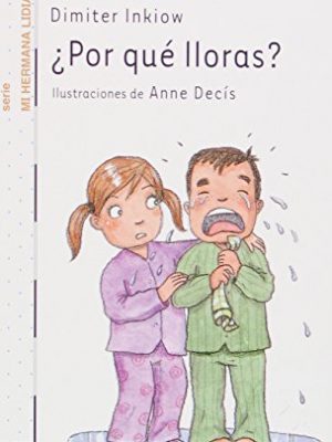 Por que lloras?/ why are you crying? (el barco de vapor / the steamboat) (spanish edition)