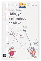 Lidia, yo y el muñeco de nieve (barco de vapor blanca) (spanish edition)