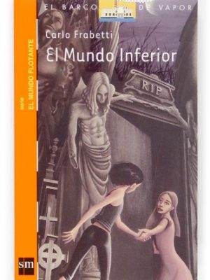 El mundo inferior (barco de vapor naranja) (spanish edition)
