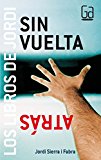 Sin vuelta atras / no turning back (gran angular) (spanish edition)