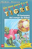 9788467505955_el-fantasma-del-campo-de-futbol-equipo-tigre-spanish-edition_front-5.jpg El fantasma del campo de fútbol (equipo tigre) (spanish edition)