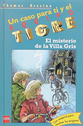 El misterio de la villa gris (equipo tigre) (spanish edition)