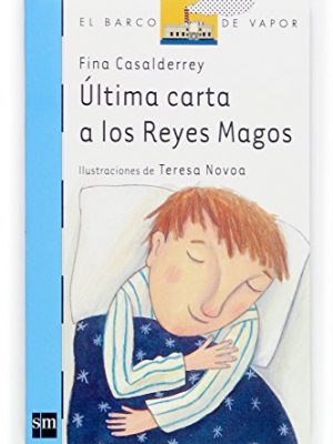 Última carta a los reyes magos (el barco de vapor) (spanish edition)