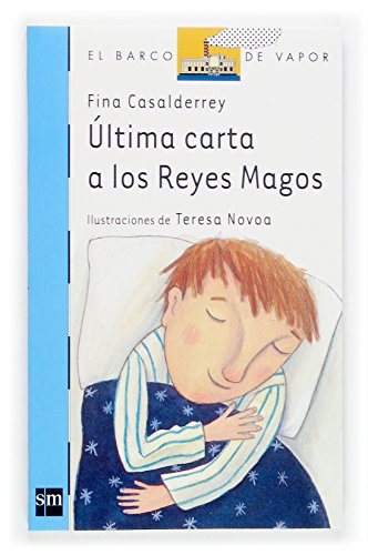 Última carta a los reyes magos (el barco de vapor) (spanish edition)