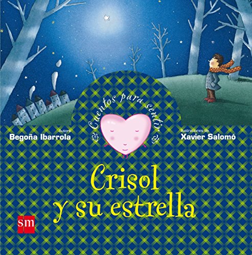 Crisol y su estrella (cuentos para sentir- emociones) (spanish edition)