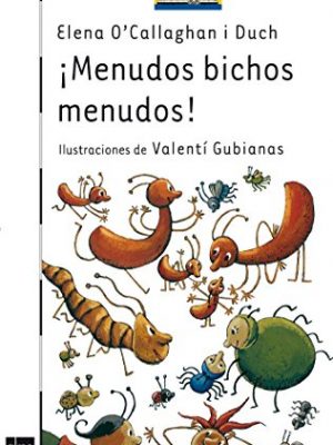 ¡menudos bichos menudos! (el barco de vapor) (spanish edition)