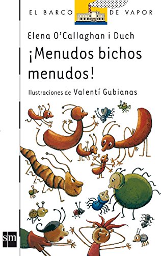 ¡menudos bichos menudos! (el barco de vapor) (spanish edition)