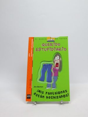 Querido estupidiario. mis pantalones están hechizados