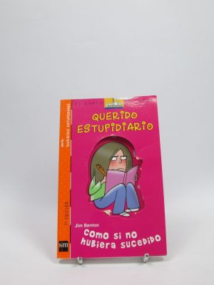 Querido estupidiario. como si no hubiera sucedido