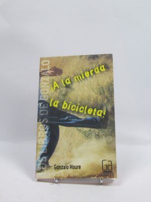 ¡a la mierda la bicicleta!