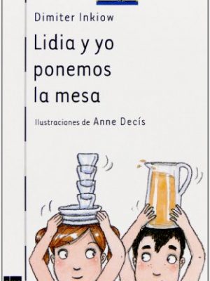 Lidia y yo ponemos la mesa [edición para mcdonalds] (barco de vapor blanca) (spanish edition)