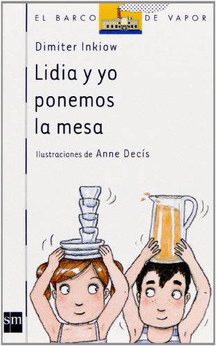Lidia y yo ponemos la mesa [edición para mcdonalds] (barco de vapor blanca) (spanish edition)
