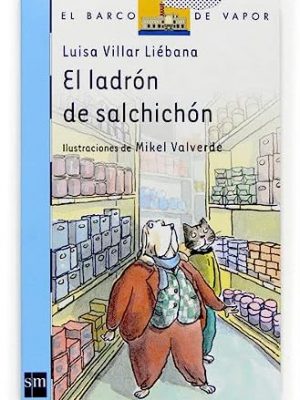 El ladrón del salchichón [edición para mcdonalds] (barco de vapor azul) (spanish edition)