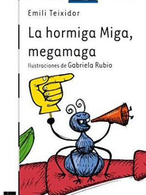 9788467512038_la-hormiga-miga-megamaga-el-barco-de-vapor-the-steamboat-spanish-edition_front-2.jpg La hormiga miga, megamaga (el barco de vapor / the steamboat) (spanish edition)