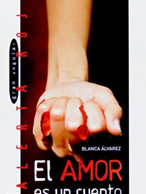 El amor es un cuento (gran angular) (spanish edition)