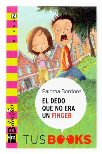 9788467516746_el-dedo-que-no-era-un-finger-nivel-2-tus-books-your-books-spanish-and-english-edition_front-3.jpg El dedo que no era un finger: nivel 2 (tus books/ your books) (spanish and english edition)