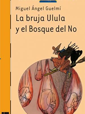 9788467520002_la-bruja-ulula-y-el-bosque-del-no-spanish-edition_front-1.jpg La bruja ulula y el bosque del no (spanish edition)