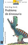 Problema de dinosaurio (el barco de vapor: serie azul/ the steamboat: blue series) (spanish edition)