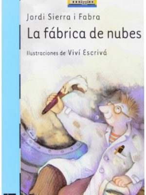 La fábrica de nubes [edición especial] (barco de vapor azul) (spanish edition)