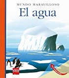 Mundo maravilloso: el agua (spanish edition)