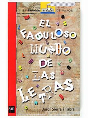 El fabuloso mundo de las letras (el barco de vapor roja) (spanish edition)
