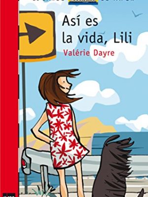 Así es la vida, lili (el barco de vapor: serie roja/ the steamboat: red series) (spanish edition)