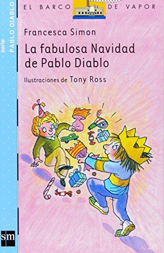La fabulosa navidad de pablo diablo (el barco de vapor azul) (spanish edition)