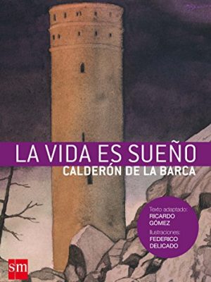 La vida es sueño (spanish edition)