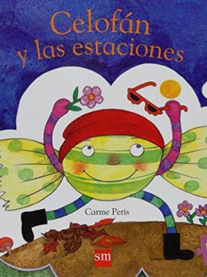 Celofan y las estaciones / celofan and the seasons (spanish edition)