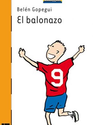 9788467530032_el-balonazo-el-barco-de-vapor-serie-naranja-the-steamboat-orange-series-spanish-edition_front-2.jpg El balonazo (el barco de vapor: serie naranja/ the steamboat: orange series) (spanish edition)