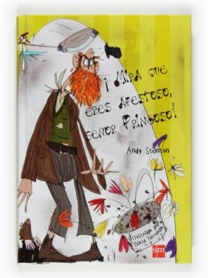 ¡pero mira que eres apestoso, señor pringoso!