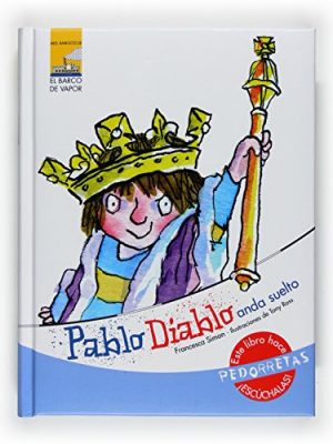 Pablo diablo anda suelto (mis amigos de el barco de vapor / my steamboat friends) (spanish edition)