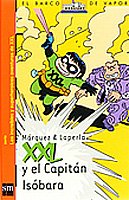Xxl y el capitán isóbara (el barco de vapor: los increibles y superheroicas aventuras de xxl / the steamboat: the incredible and superheroic adventures of xxl) (spanish edition)