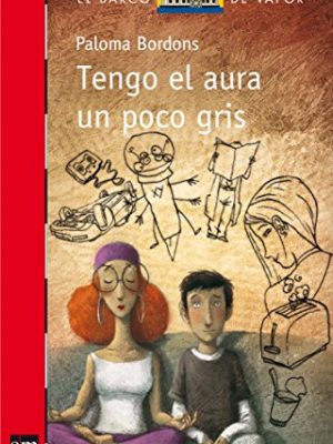 9788467534641_tengo-el-aura-un-poco-gris-el-barco-de-vapor-serie-roja-the-steamboat-red-series-spanish-editi_front-3.jpg Tengo el aura un poco gris (el barco de vapor: serie roja/ the steamboat: red series) (spanish edition)