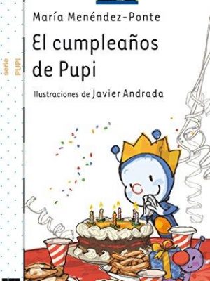 El cumpleanos de pupi/ the birthday's pupi (spanish edition)