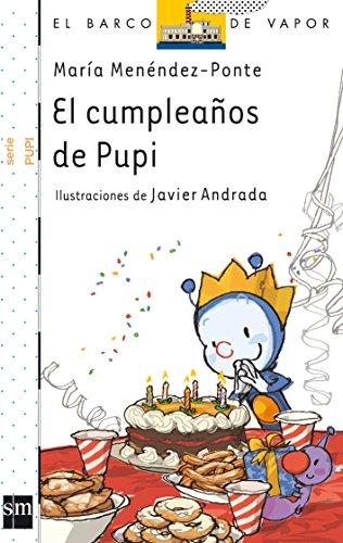 El cumpleanos de pupi/ the birthday's pupi (spanish edition)