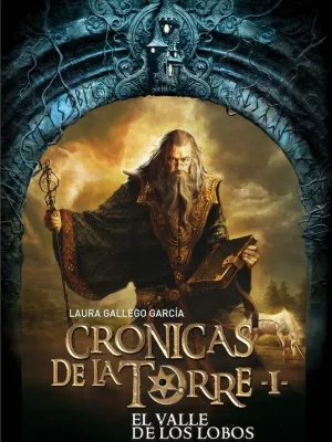 Crónicas de la torre i. el valle de los lobos