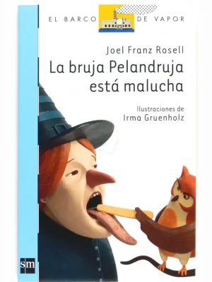 La bruja pelandruja está malucha