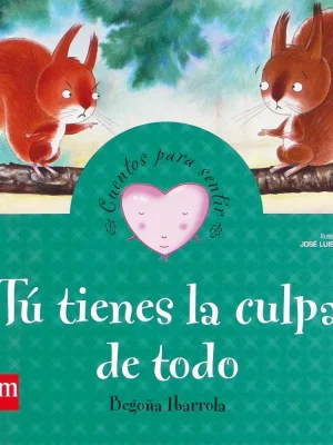 Tú tienes la culpa de todo