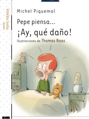 9788467544701_pepe-piensa-ay-que-dano_front-1.webp Pepe piensa... ¡ay, qué daño!