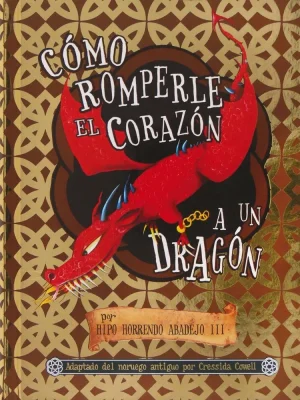 Cómo romperle el corazón a un dragón