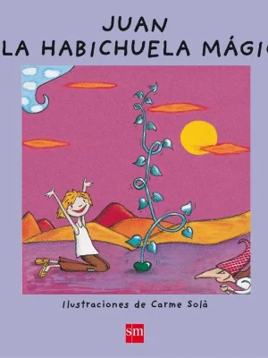 Juan y la habichuela mágica