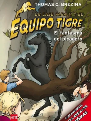 El fantasma del picadero - un caso para ti y el equipo tigre