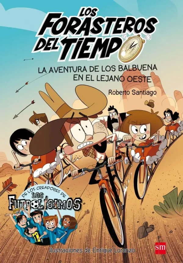 Los forasteros del tiempo 1: la aventura de los balbuena en el lejano oeste