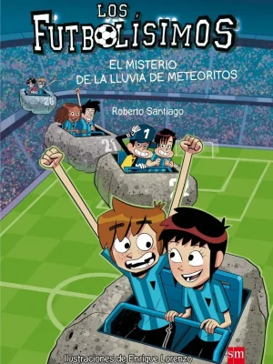 Los futbolísimos 9: el misterio de la lluvia de meteoritos