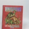 Dinosaurios y la vida en la prehistoria