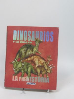 Dinosaurios y la vida en la prehistoria