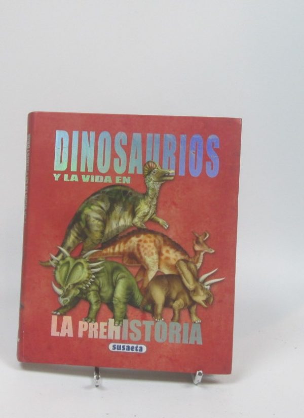 Dinosaurios y la vida en la prehistoria