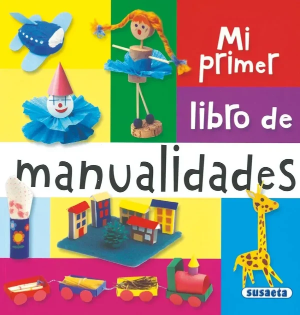 9788467703603_mi-primer-libro-de-manualidades_front-1.webp Mi primer libro de manualidades